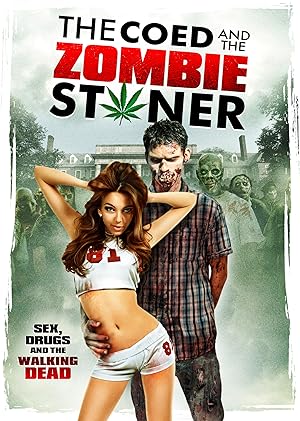 The Coed and the Zombie Stoner