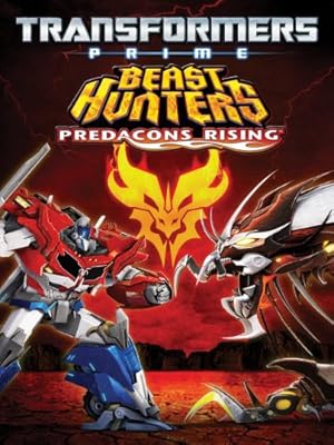 Transformers Prime Beast Hunters: Predacons Rising