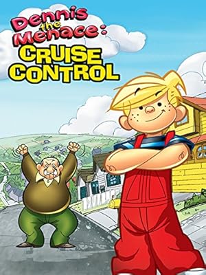 Dennis the Menace in Cruise Control